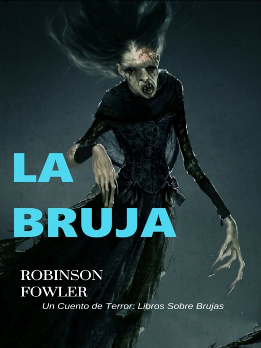 Title details for La Bruja by Robinson Fowler - Available